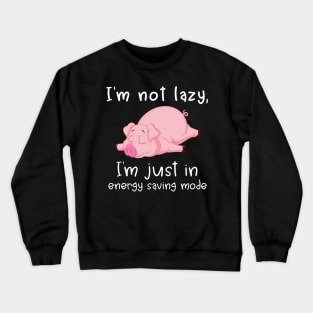 I', just in energy saving mode. Crewneck Sweatshirt